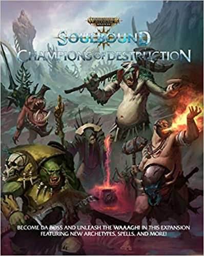 Warhammer Age of Sigmar - Soulbound RPG: Champions of Destruction -