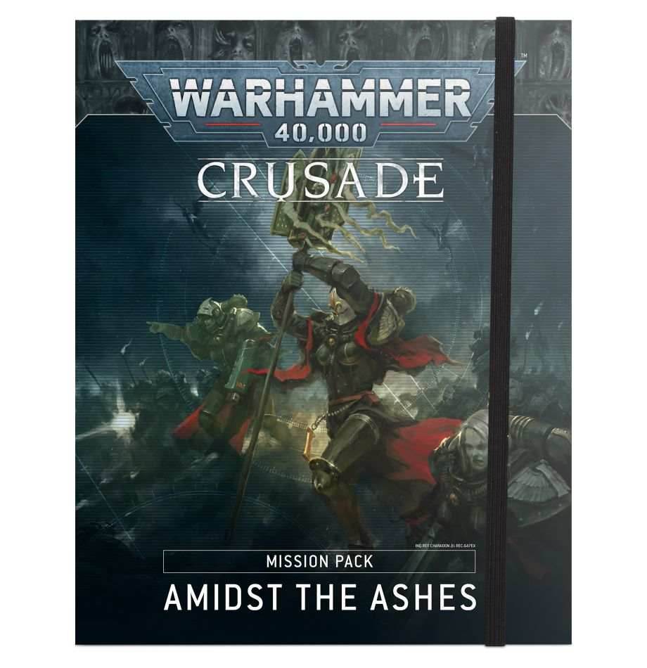 Warhammer 40K: Amidst the Ashes - Crusade Mission Pack -