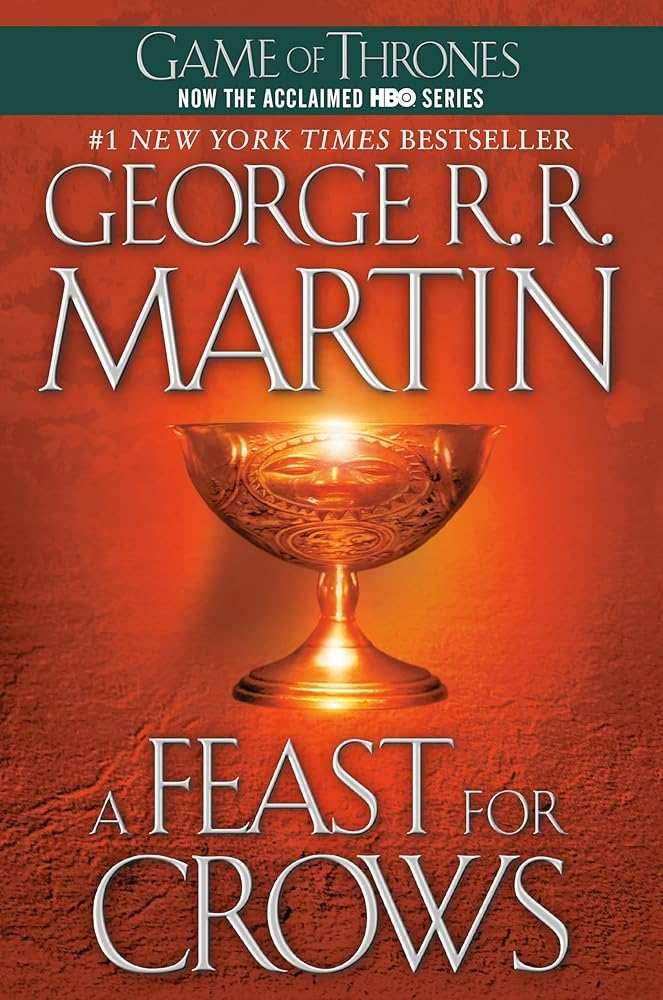 A Feast for Crows (A Song of Ice and Fire, Book 4) by George R. R. Martin -