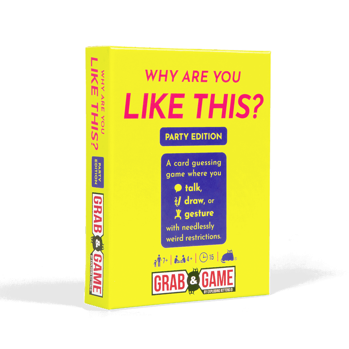 Why Are You Like This?: Grab & Game - Party Edition -