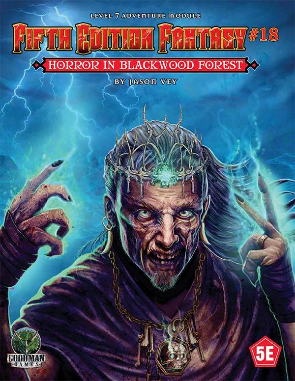 GMG Fifth Edition Fantasy #18: Horror in Blackwood Forest -