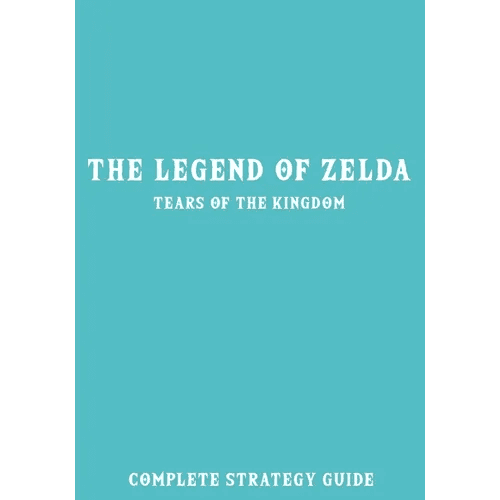 The Legend of Zelda Tears of the Kingdom: Complete Strategy Guide - Paperback -