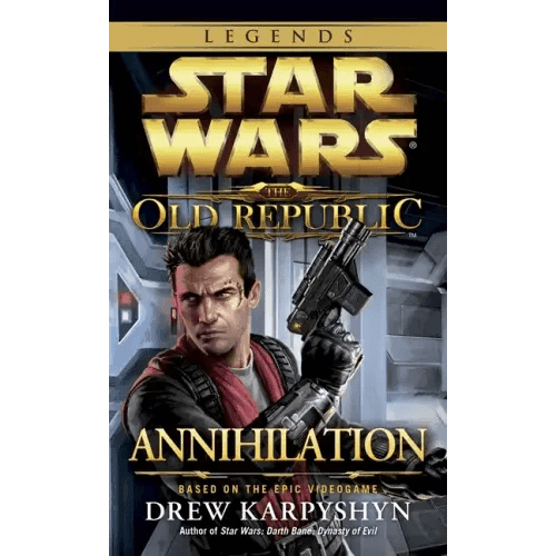 Annihilation: Star Wars Legends (the Old Republic) - Paperback -