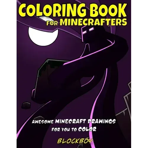 Coloring Book for Minecrafters: Awesome Minecraft Drawings for You to Color