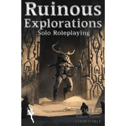 Ruinous Explorations: Solo Roleplaying Rules Compatible with Worlds Without Number - Paperback -