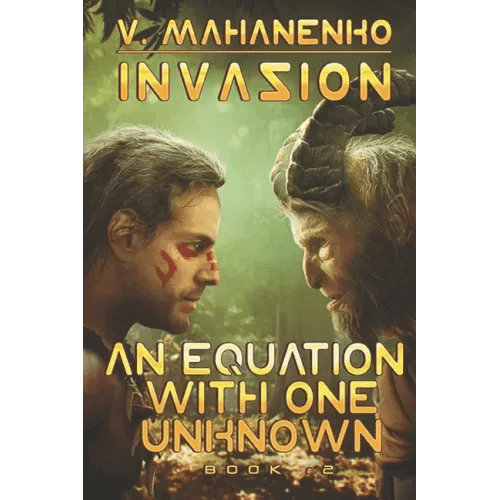 An Equation with One Unknown (Invasion Book #2): LitRPG Series - Paperback -