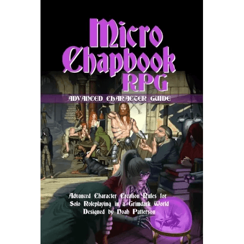 Micro Chapbook RPG: Advanced Character Guide - Paperback -