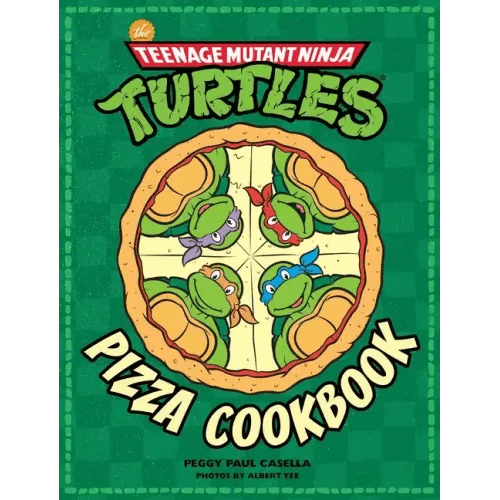 The Teenage Mutant Ninja Turtles Pizza Cookbook - Hardcover -