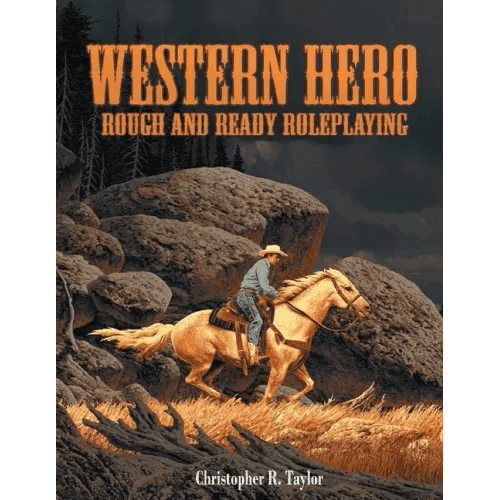 Western Hero: Rough and Ready Roleplaying - Paperback -