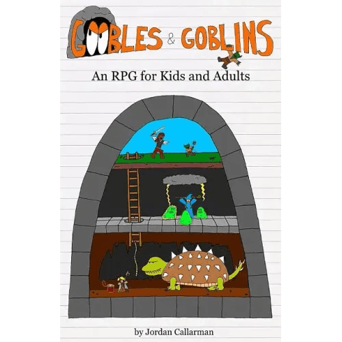 Goobles & Goblins: An RPG for Kids and Adults - Paperback -
