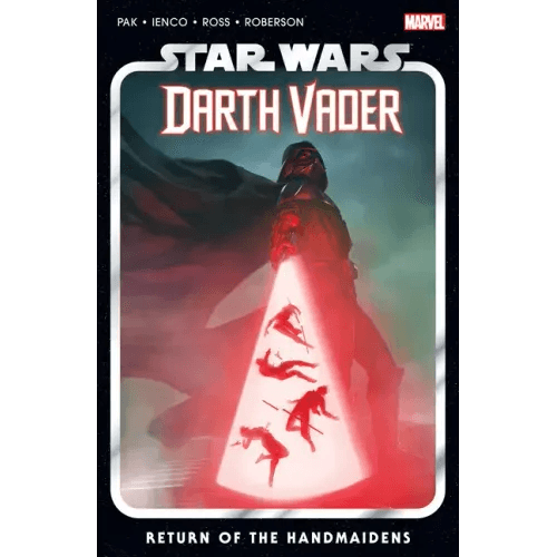 Star Wars: Darth Vader by Greg Pak Vol. 6 - Return of the Handmaidens - Paperback -