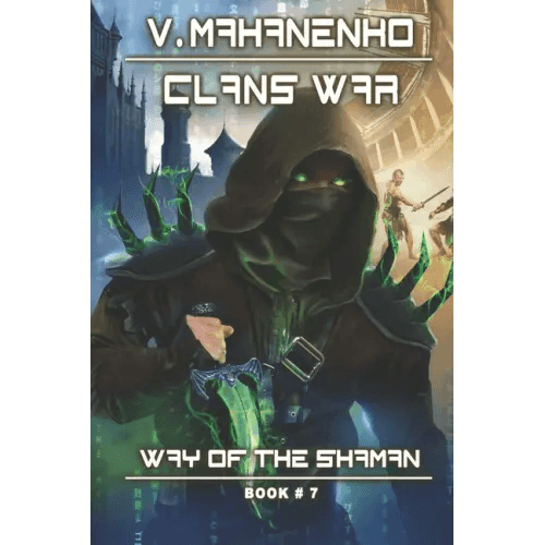 Clans War (The Way of the Shaman: Book #7): LitRPG Series - Paperback -