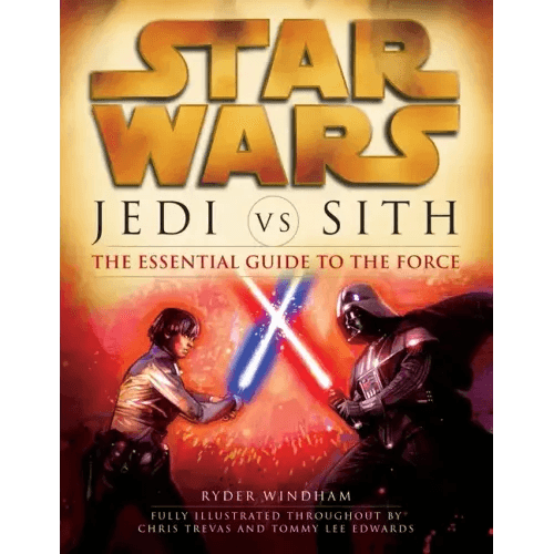 Jedi vs. Sith: Star Wars: The Essential Guide to the Force - Paperback -