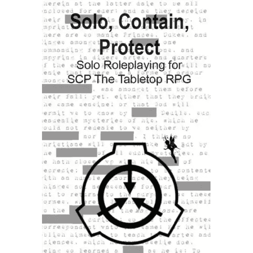 Solo, Contain, Protect: Solo Roleplaying SCP - The Tabletop RPG - Paperback -