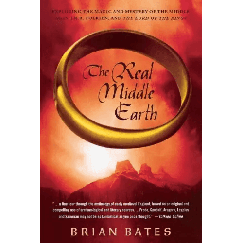 The Real Middle Earth: Exploring the Magic and Mystery of the Middle Ages, J.R.R. Tolkien, and the Lord of the Rings - Paperback -