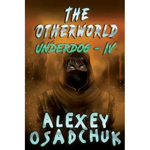 The Otherworld (Underdog-IV): LitRPG Series - Paperback -