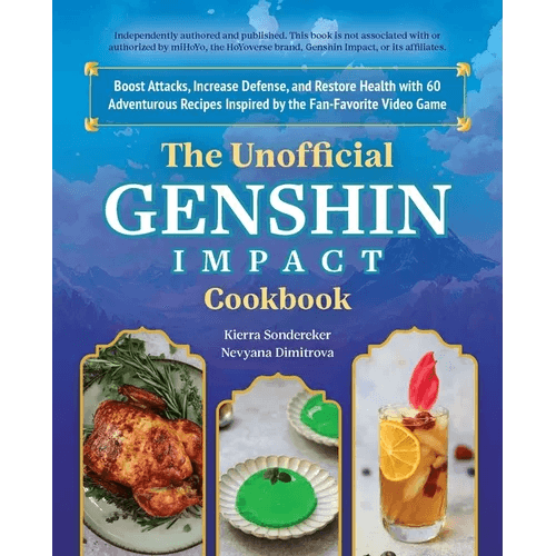 The Unofficial Genshin Impact Cookbook: Boost Attacks, Increase Defense, and Restore Your Health with 60 Adventurous Recipes Inspired by the Fan-Favor - Hardcover -