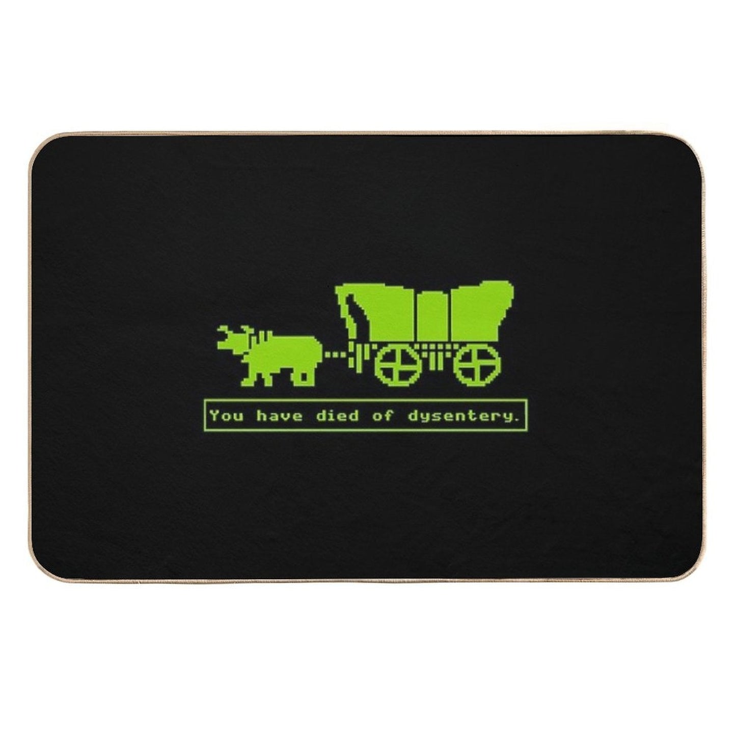 You Have Died of Dysentery. Anti-Trip Bath Mat