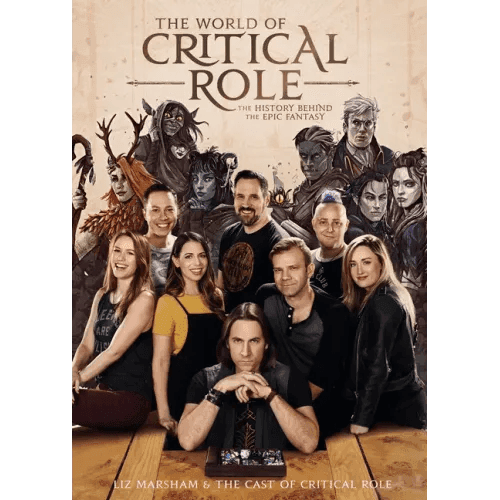 The World of Critical Role: The History Behind the Epic Fantasy - Hardcover -