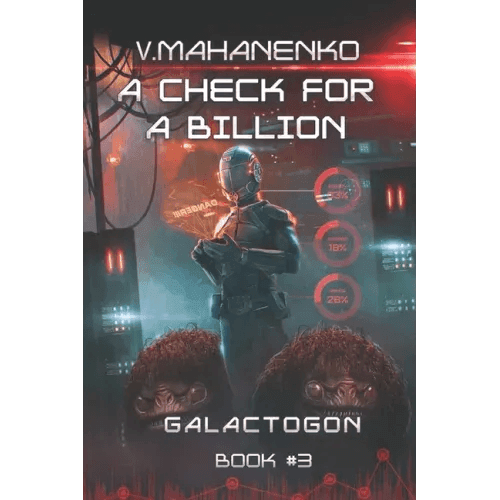 A Check for a Billion (Galactogon Book #3): LitRPG Series - Paperback -