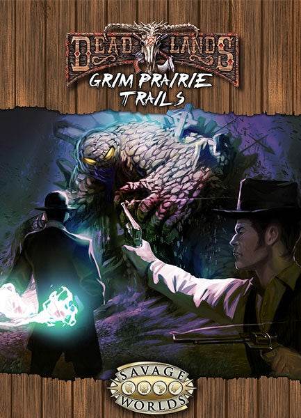 Deadlands Reloaded: Grim Prairie Trails -