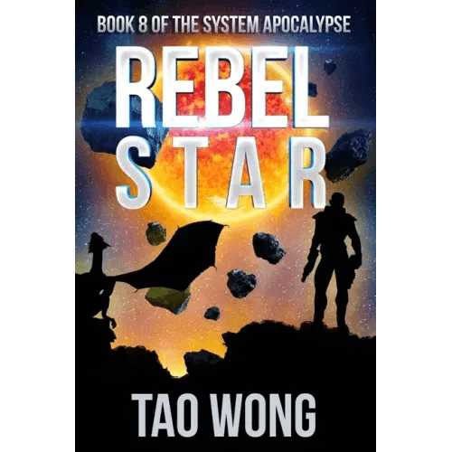 Rebel Star: A LitRPG Post-Apocalyptic Space Opera (System Apocalypse Book 8) - Paperback -