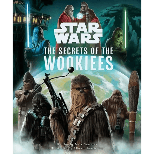 Star Wars: The Secrets of the Wookiees - Hardcover -