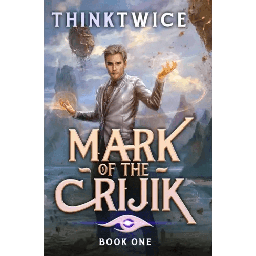 Mark of the Crijik: A LitRPG Adventure - Paperback -