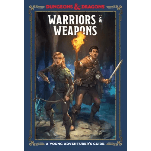 Warriors & Weapons (Dungeons & Dragons): A Young Adventurer's Guide - Hardcover -