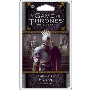 A Game of Thrones LCG 2nd Edition: The Faith Militant -