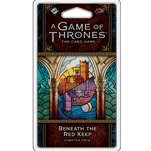 A Game of Thrones LCG 2nd Edition: Beneath the Red Keep -