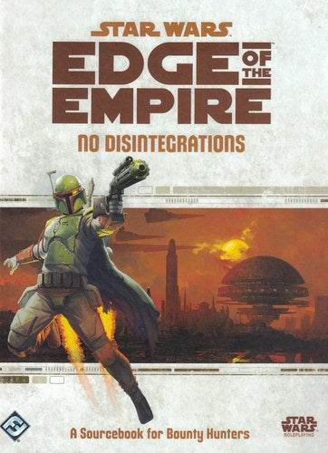 Star Wars: Edge of the Empire - No Disintegrations -