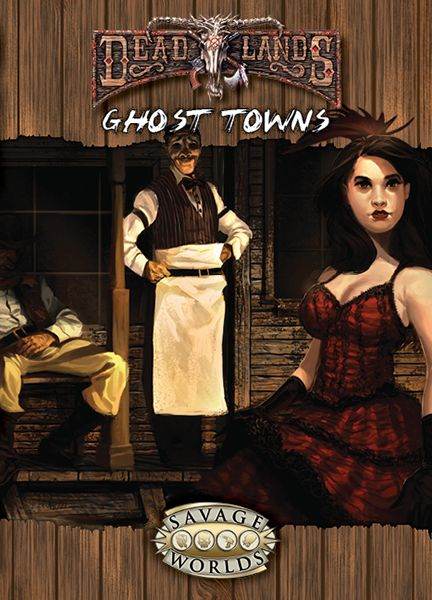 Deadlands Reloaded: Ghost Towns -