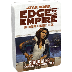 Star Wars: Edge of the Empire: Smuggler Signature Abilities -