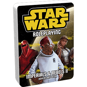 Star Wars Roleplaying: Imperials and Rebels II -