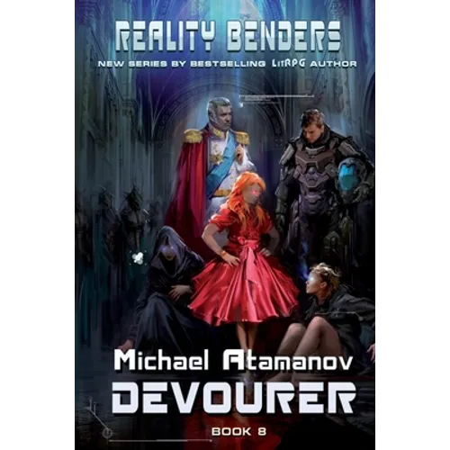 Devourer (Reality Benders Book #8): LitRPG Series