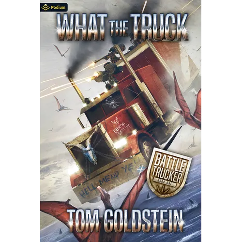 What the Truck: An Apocalypse Litrpg - Paperback