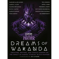 Marvel Studios' Black Panther: Dreams of Wakanda: Creators, Writers, and Comics Legends on the Impact of Marvel Studios' Black Panther