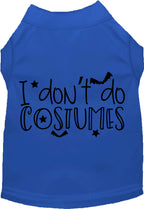 I Don't Do Costumes Pet Shirt