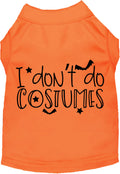 I Don't Do Costumes Pet Shirt