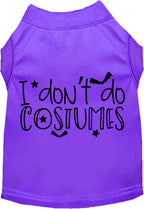 I Don't Do Costumes Pet Shirt