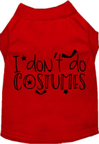 I Don't Do Costumes Pet Shirt