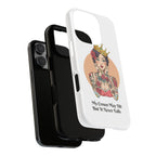 My Crown Never Falls Tattooed Girl Tough Phone Case