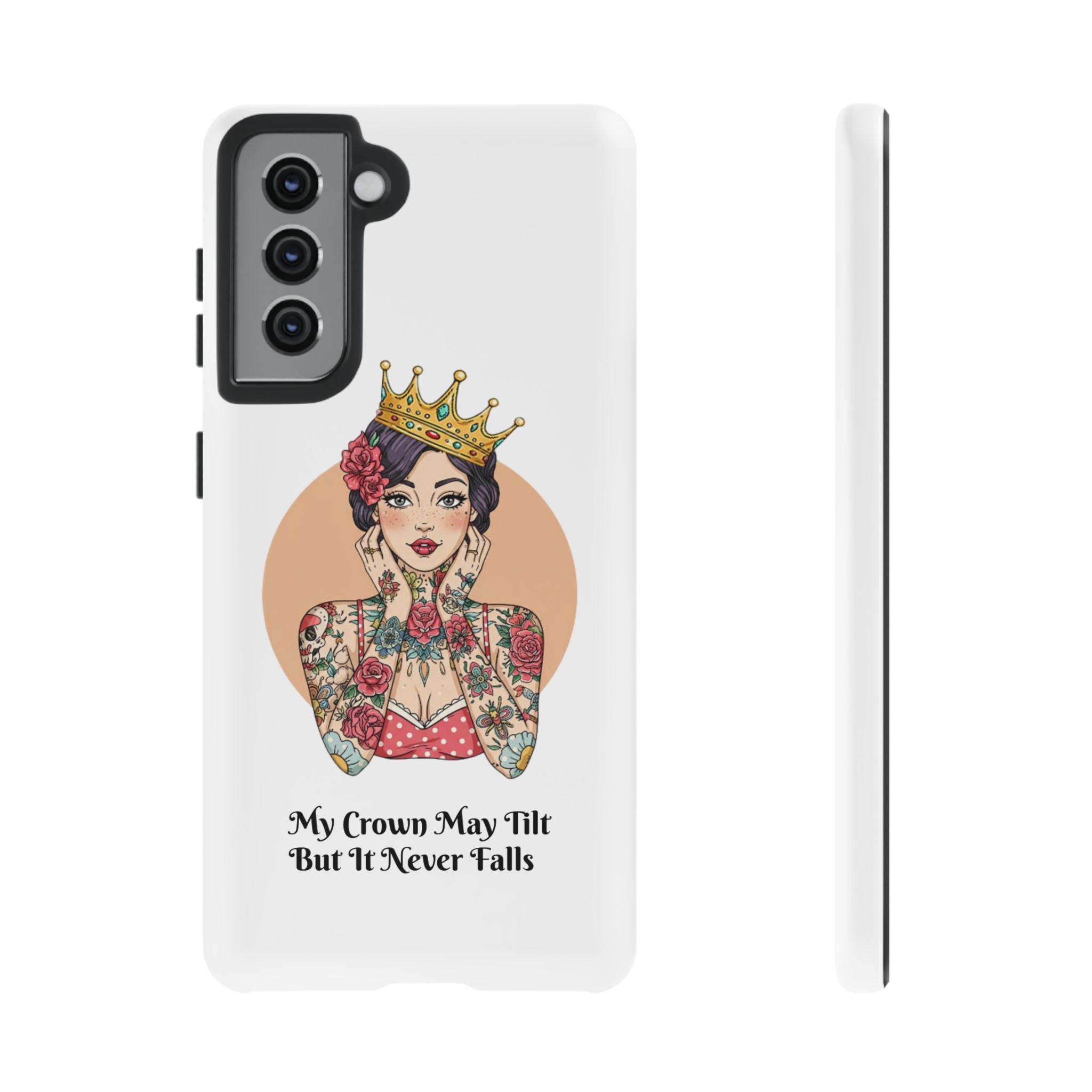 My Crown Never Falls Tattooed Girl Tough Phone Case