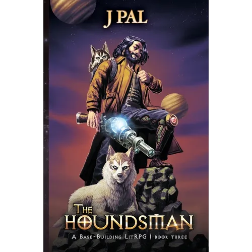 The Houndsman 3: A Base-Building LitRPG Adventure