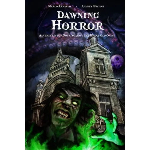 Dawning Horror: Adventures for Four against the Great Old Ones