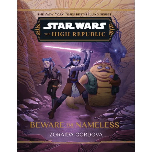 Star Wars: The High Republic: Beware the Nameless - Hardcover - 