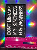 Patch - Don't Mistake My Kindness For Weakness - 