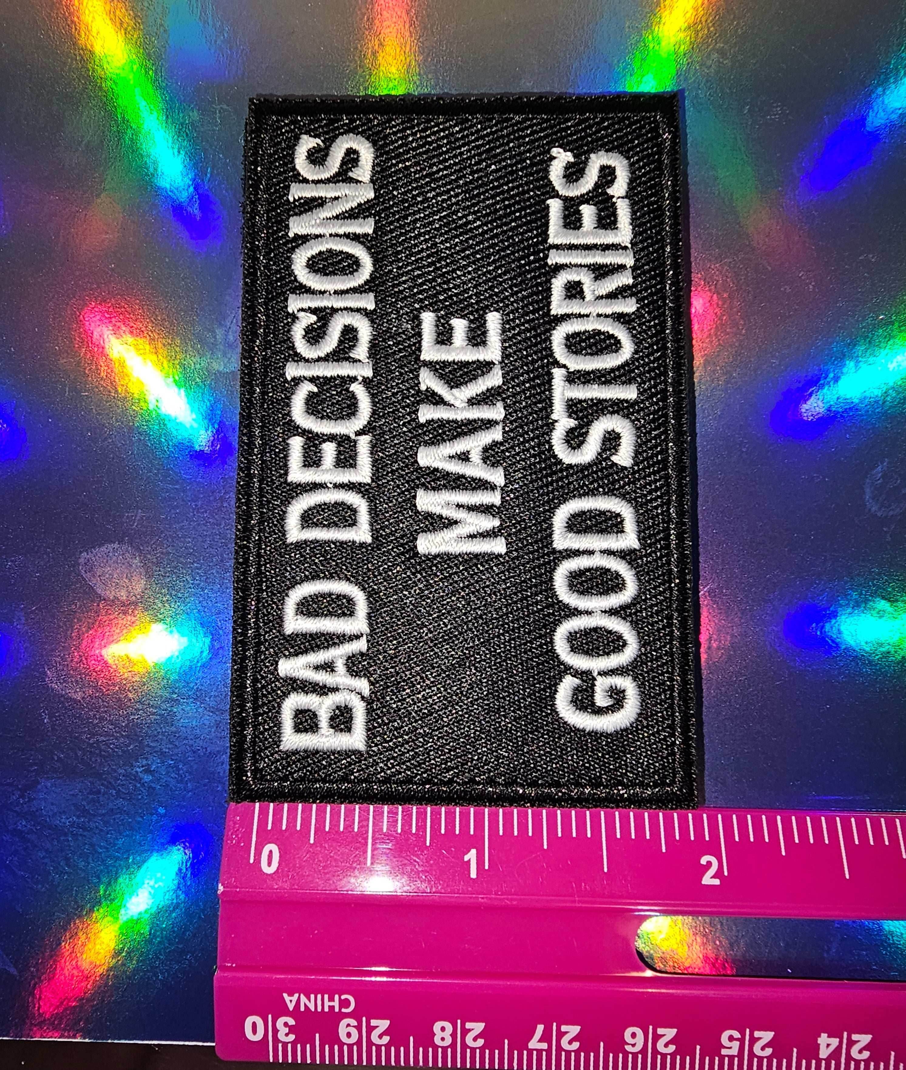Patch - Bad Decisions Make Good Stories - 