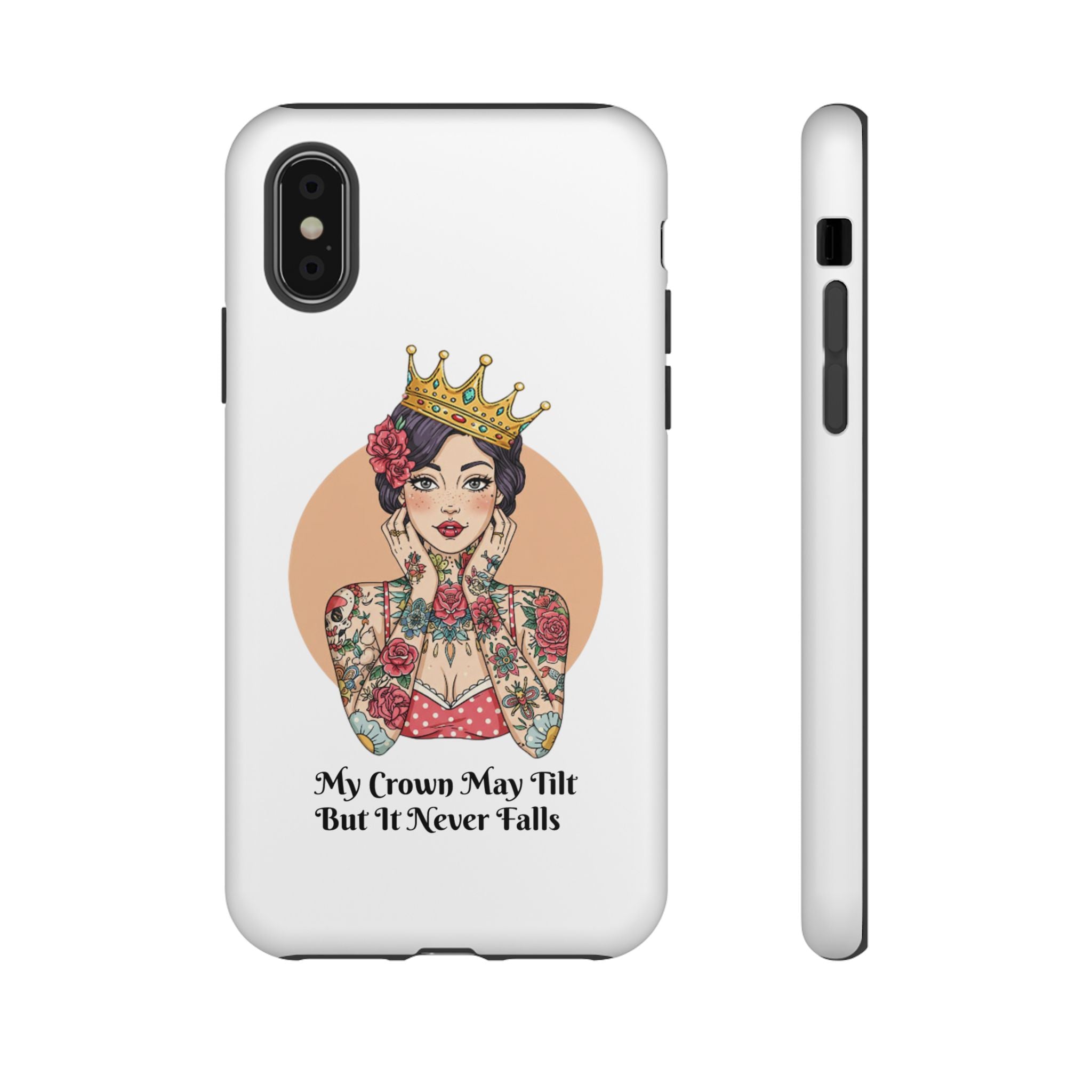 My Crown Never Falls Tattooed Girl Tough Phone Case